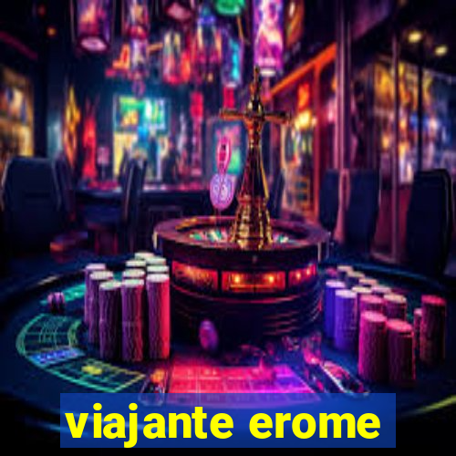 viajante erome